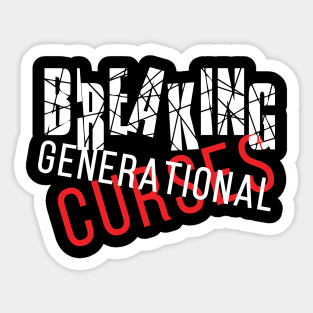 Breaking Generational Curses Sticker